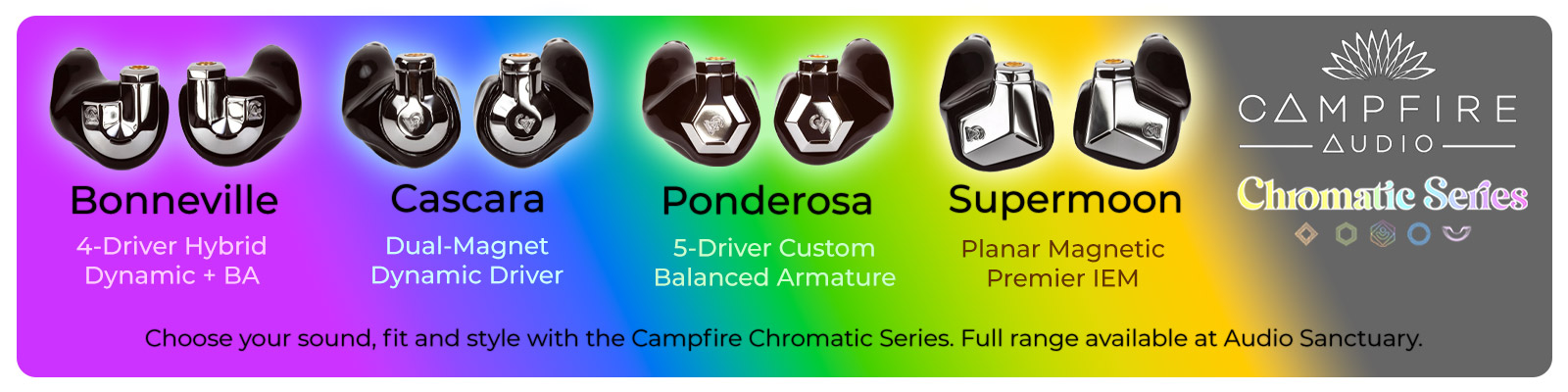 Chromatic Series + Full Range | Campfire Audio